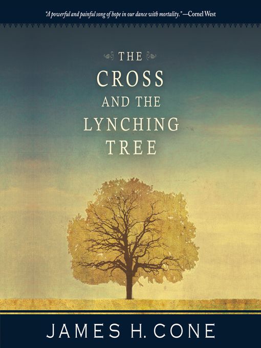 The Cross and the Lynching Tree by James Cone